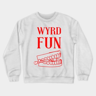 Wyrd toy teeth Crewneck Sweatshirt